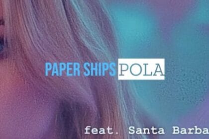 Pola & Santa Barbara subliment leur lien familial avec "Paper Ships" 2 affiche cover Pola & Santa Barbara